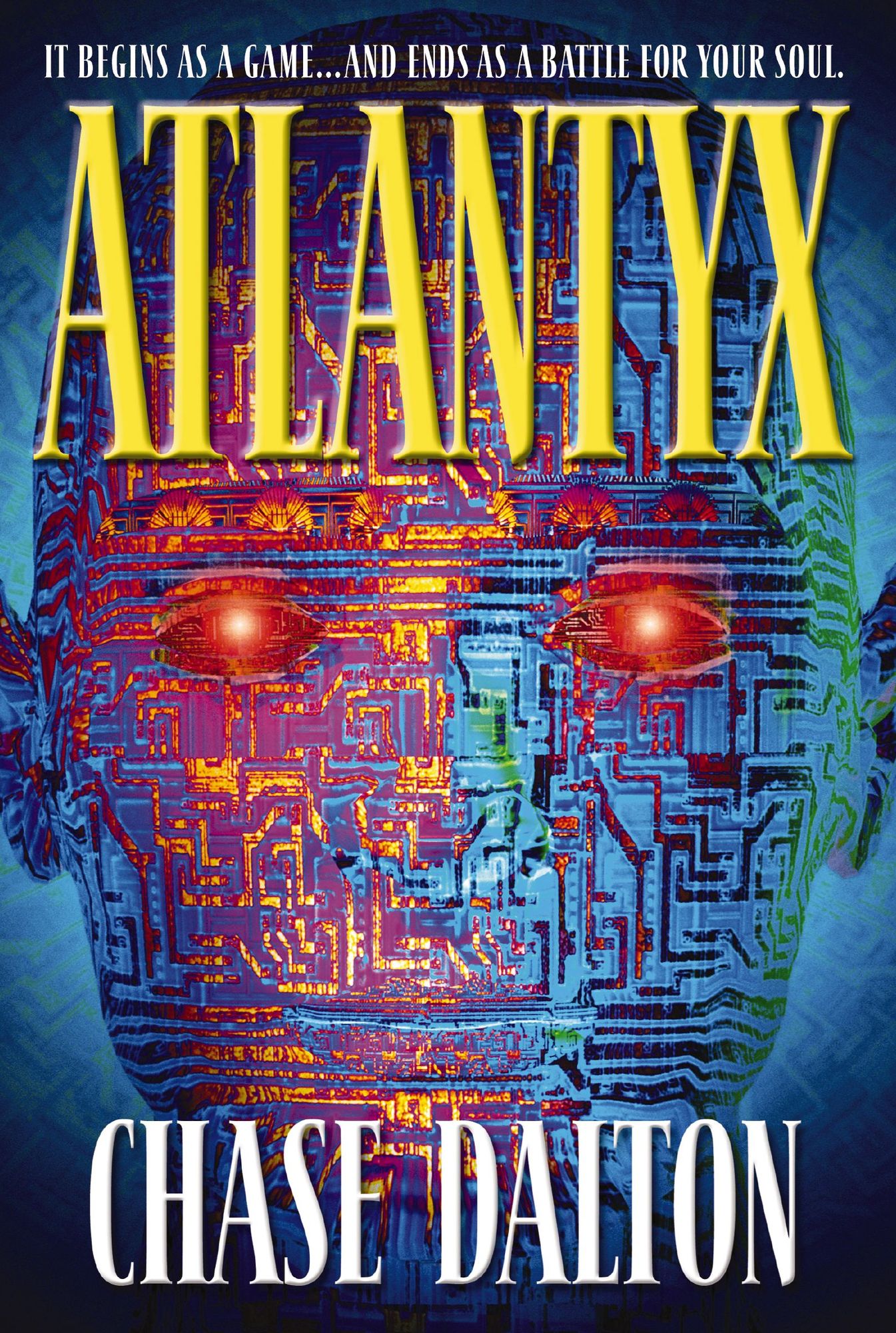 Atlantyx: It Begins As a Game . . . And Ends As a Battle for Your Soul