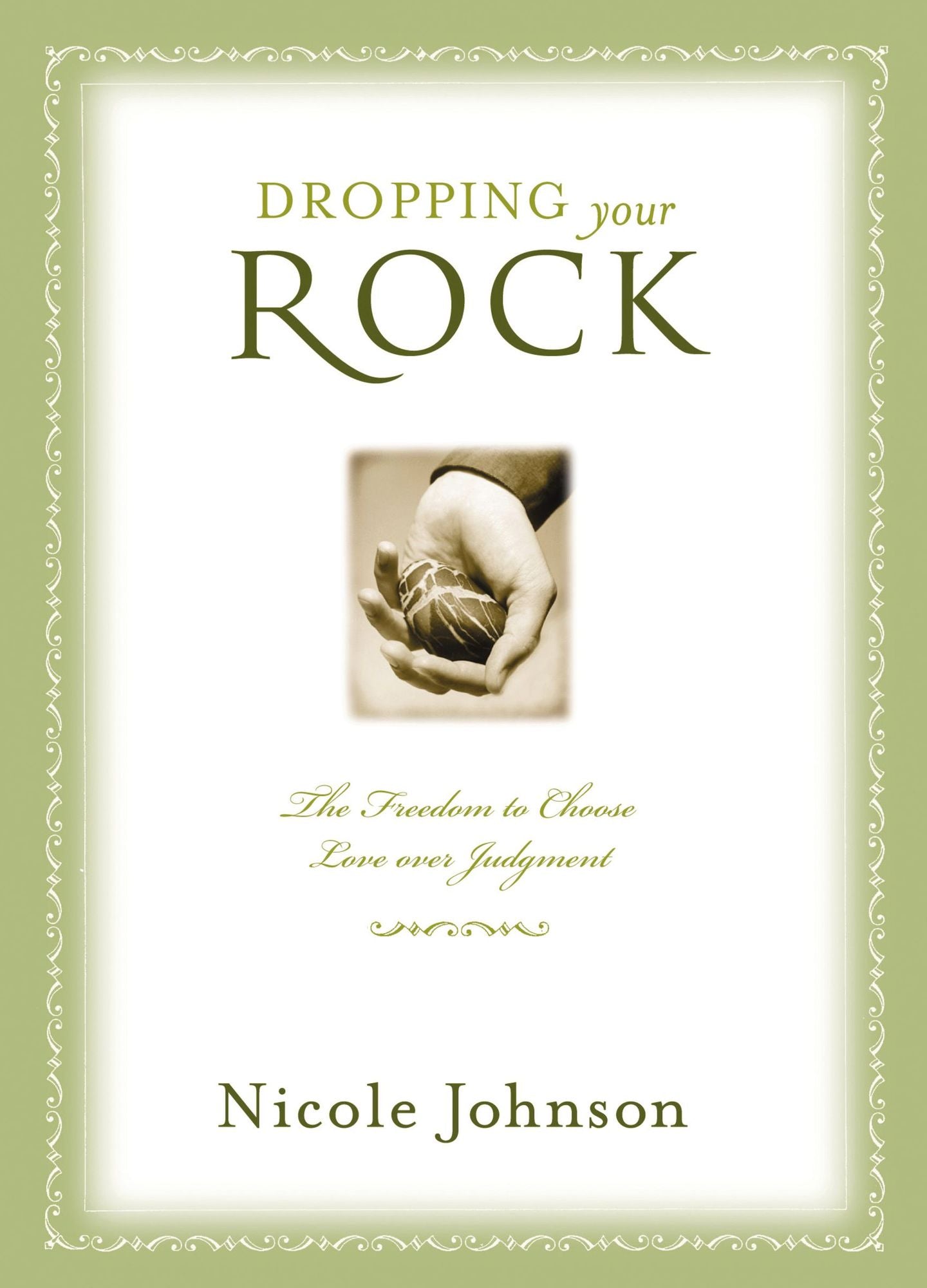 Dropping Your Rock: The Freedom to Choose Love Over Judgment