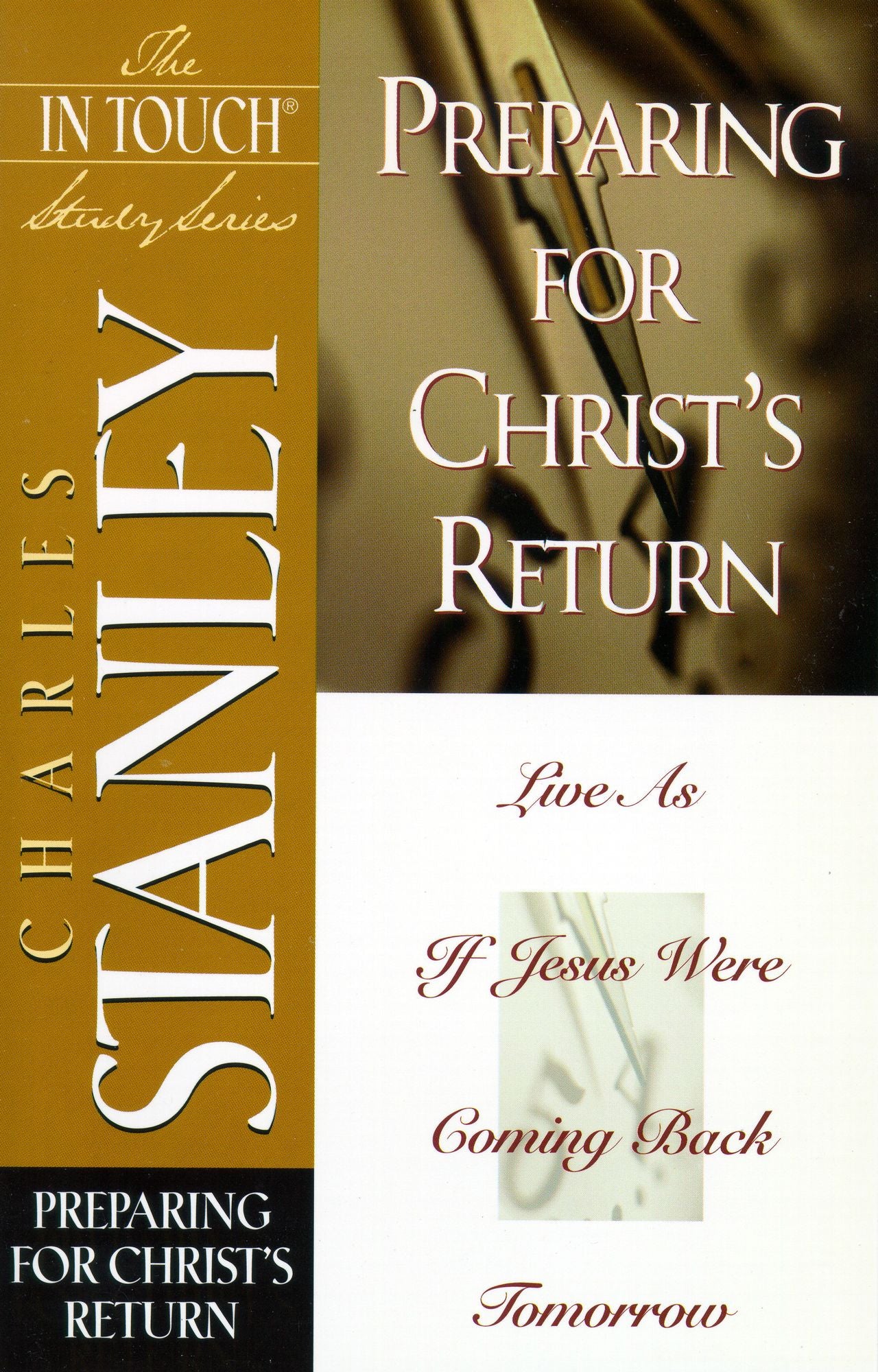 The In Touch Study Series: Preparing for Christ's Return