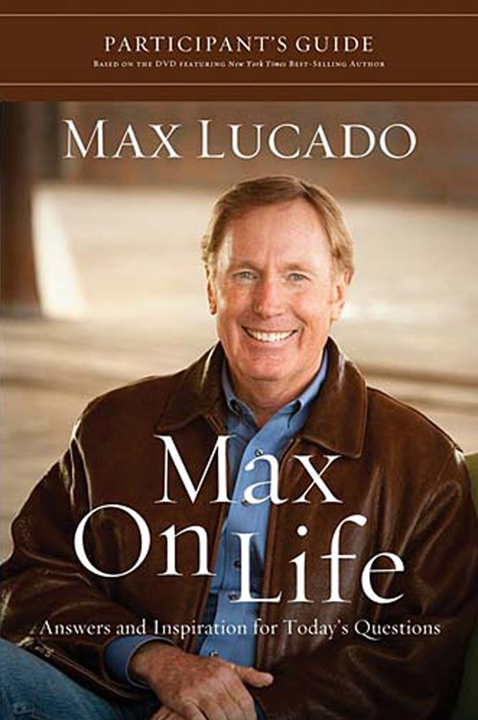 Max On Life DVD-Based Study Participant's Guide: Answers and Insights to Your Most Important Questions