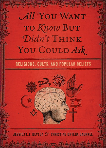 All You Want to Know But Didn't Think You Could Ask: Religions, Cults, and Popular Beliefs
