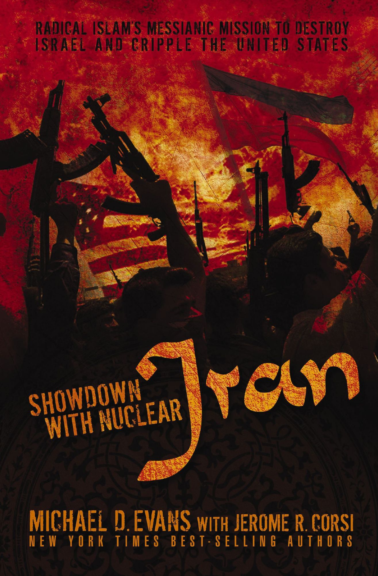 Showdown with Nuclear Iran: Radical Islam's Messianic Mission to Destroy Israel and Cripple the United States
