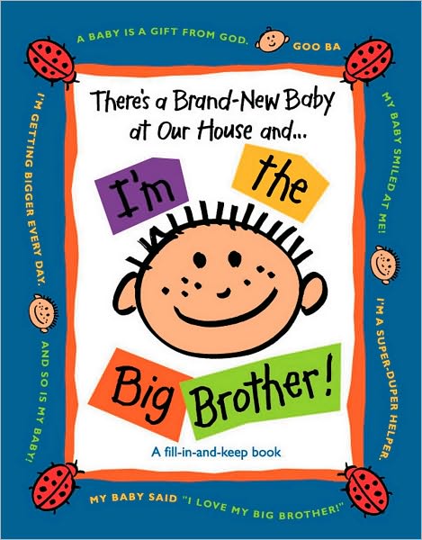 There's A Brand-New Baby at Our House and... I'm the Big Brother!