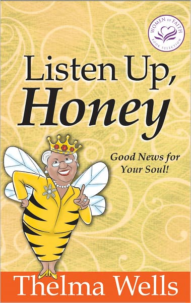 Listen Up, Honey: Good News For Your Soul!