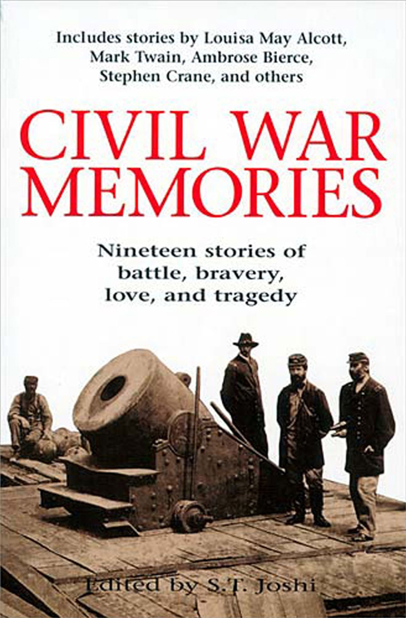 Civil War Memories: Nineteen stories of battle, bravery, love, and tragedy