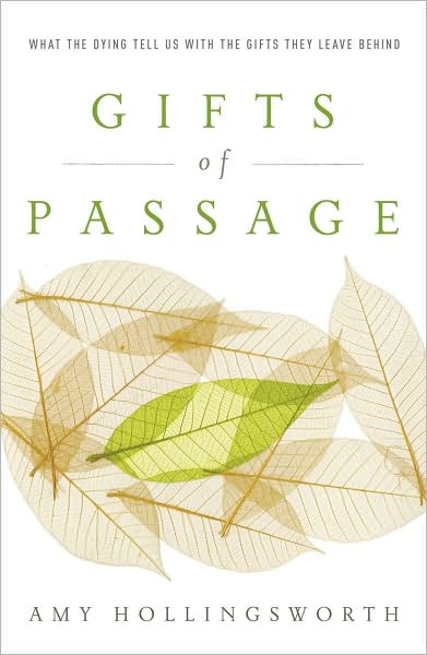 Gifts of Passage: What the Dying Tell Us with the Gifts They Leave Behind