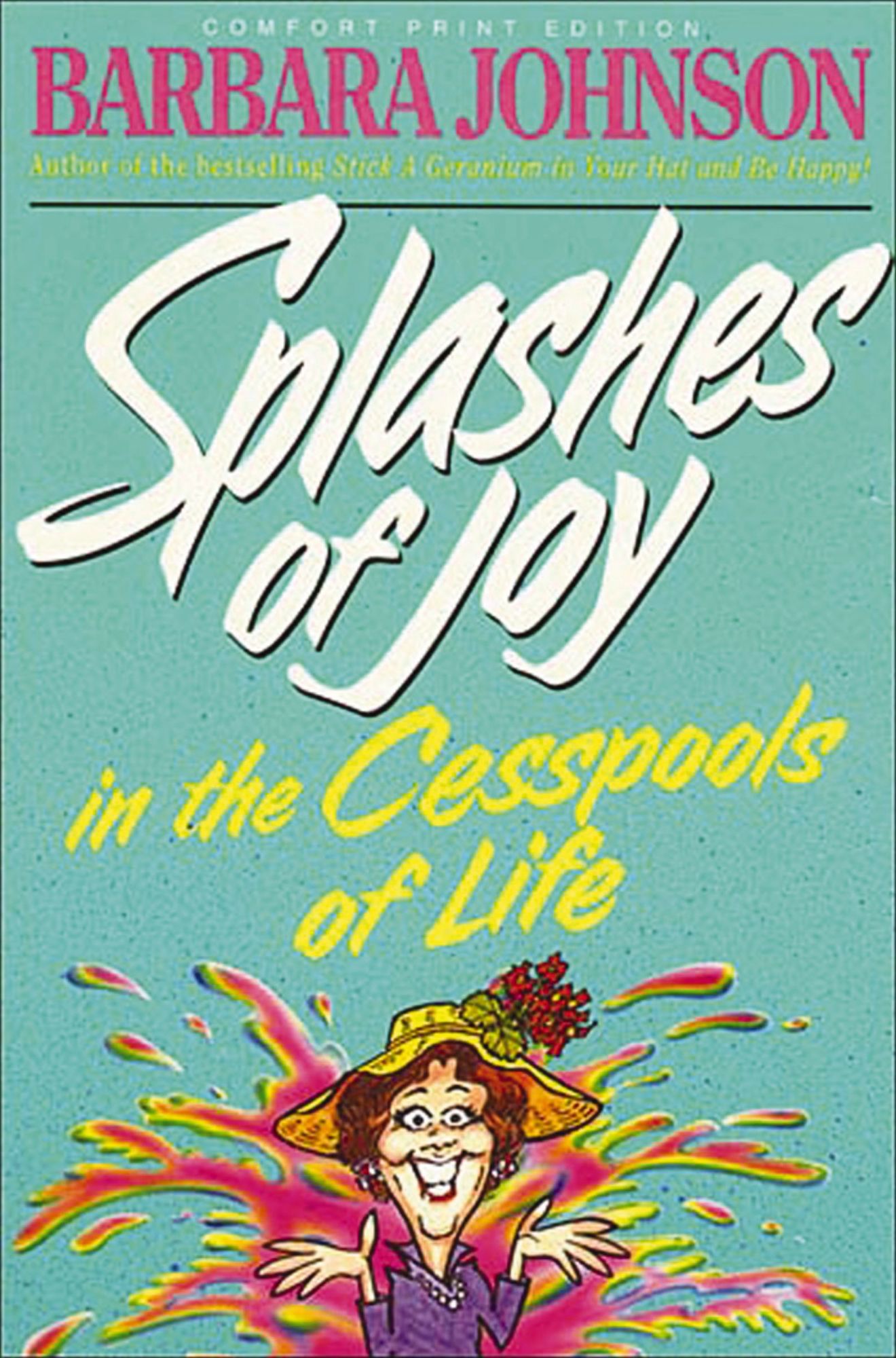 Splashes of Joy in the Cesspools of Life