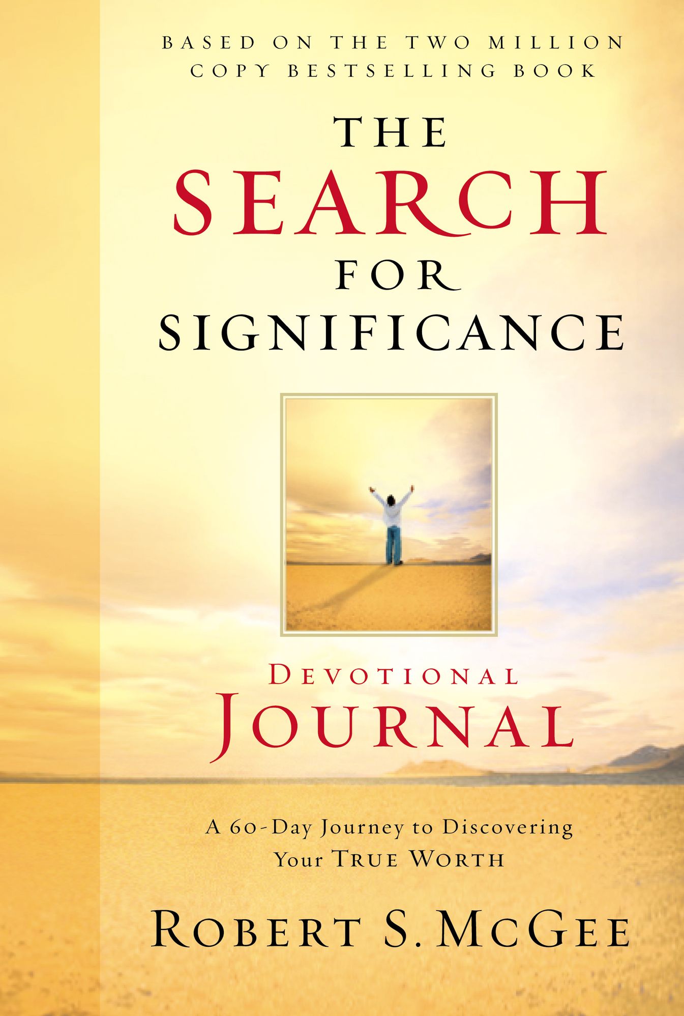The Search for Significance Devotional Journal: A 10-week Journey to Discovering Your True Worth