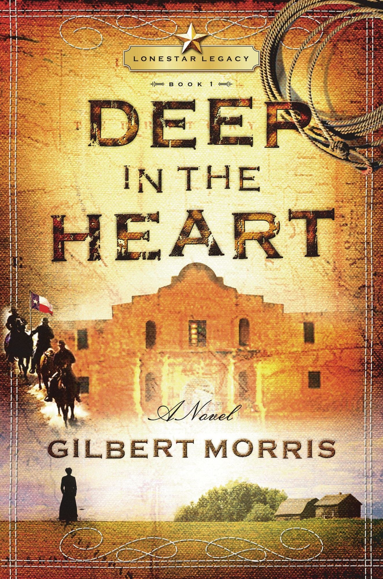Deep in the Heart: Lone Star Legacy, Book 1