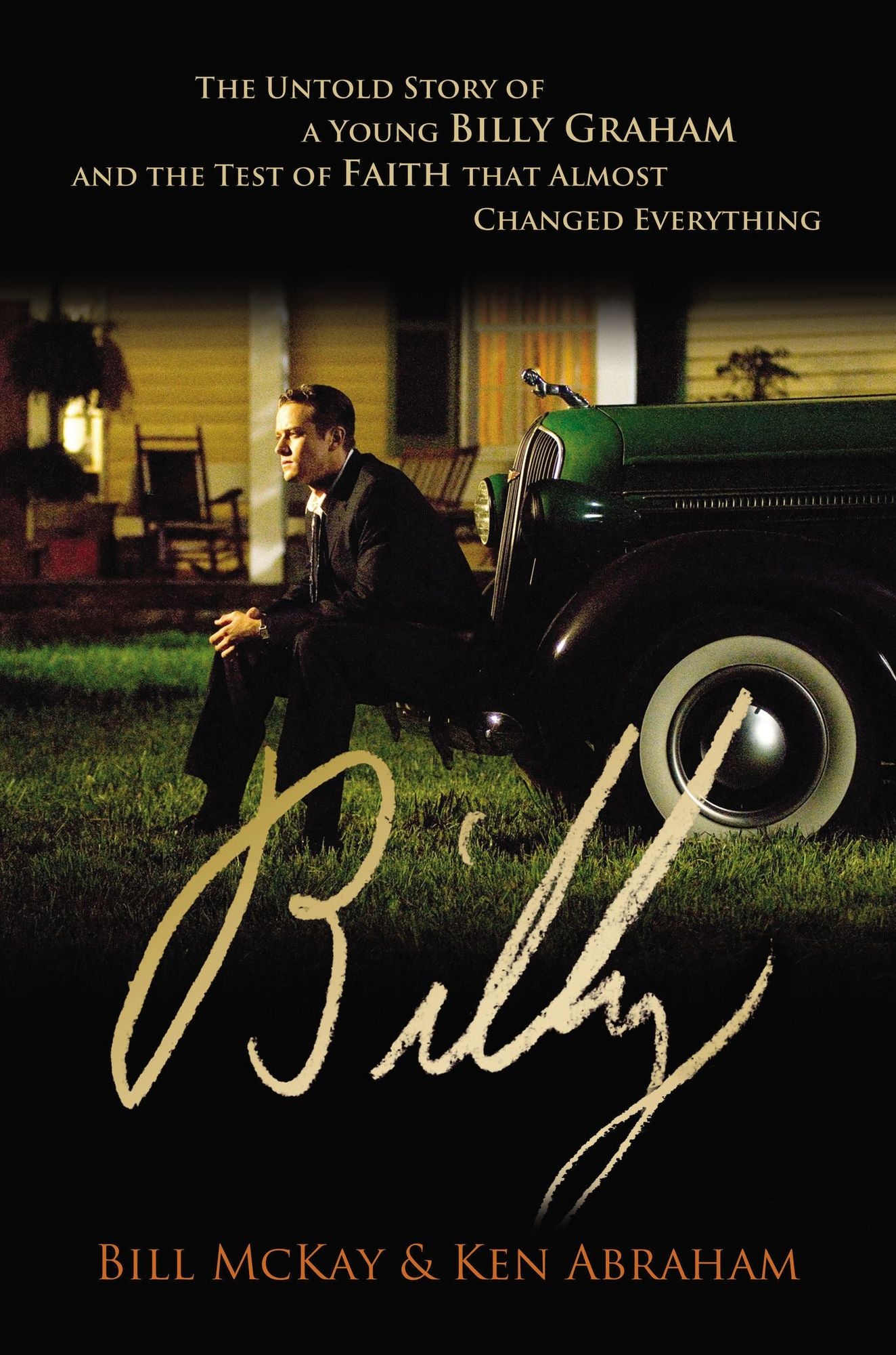 Billy: The Untold Story of a Young Billy Graham and the Test of Faith that Almost Changed Everything