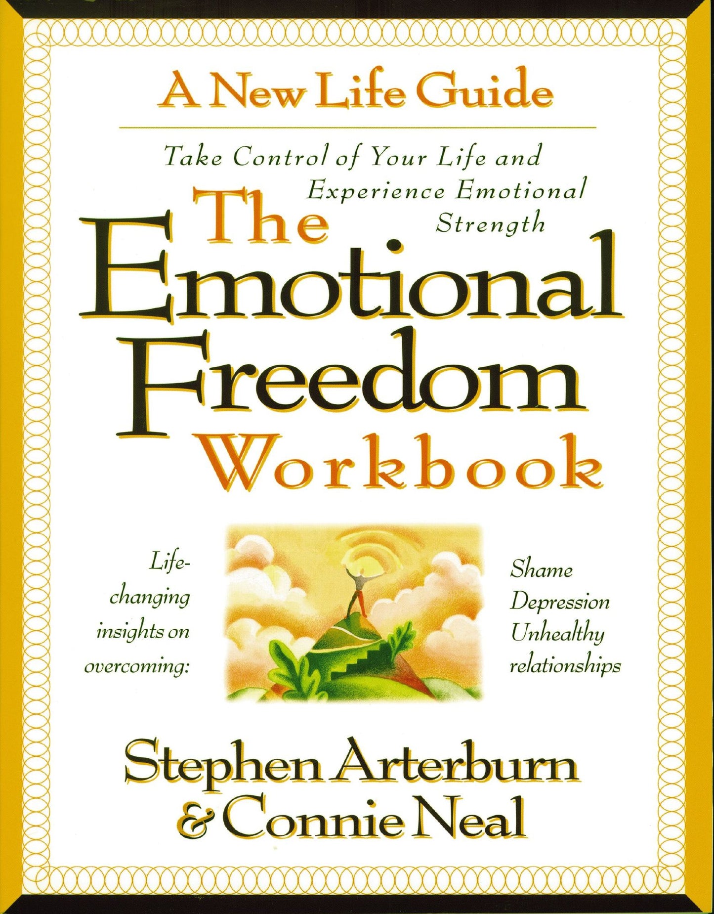 The Emotional Freedom Workbook: Take Control of Your Life And Experience Emotional Strength