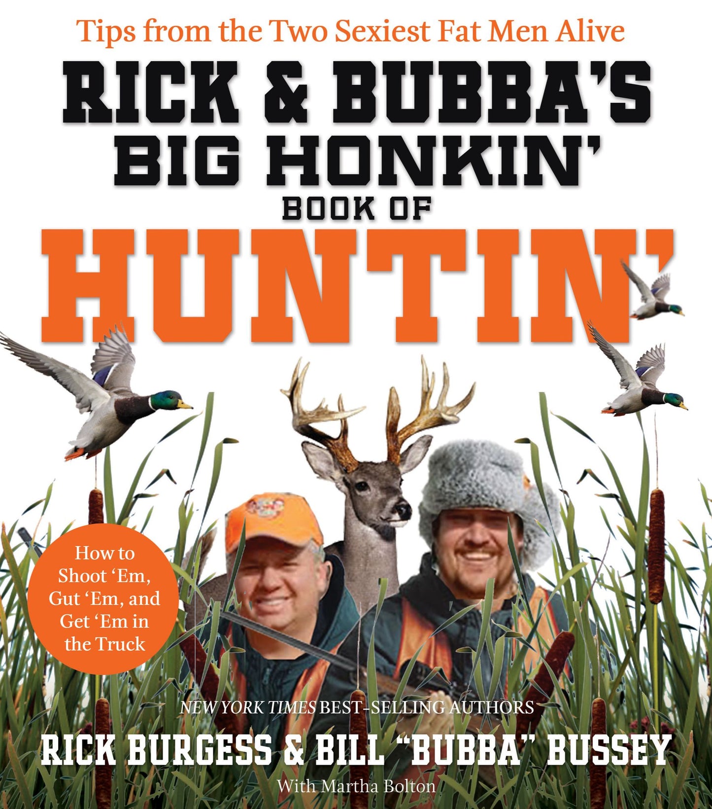 Rick and Bubba's Big Honkin' Book of Huntin': The Two Sexiest Fat Men Alive Talk Hunting