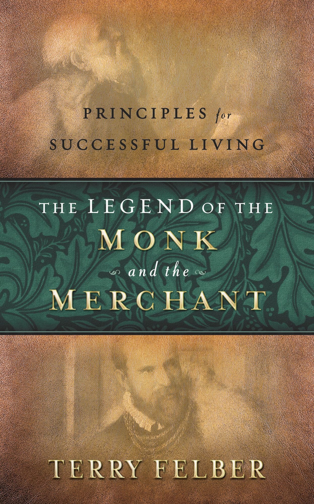The Legend of the Monk and the Merchant: Twelve Keys to Successful Living