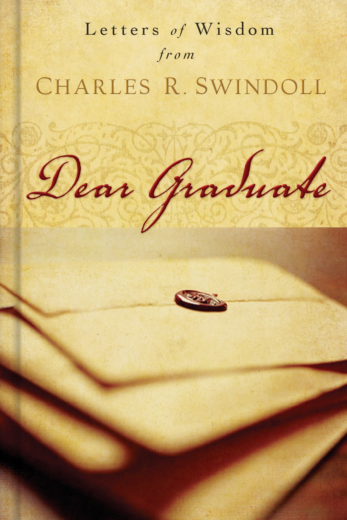 Dear Graduate: Letters of Wisdom
