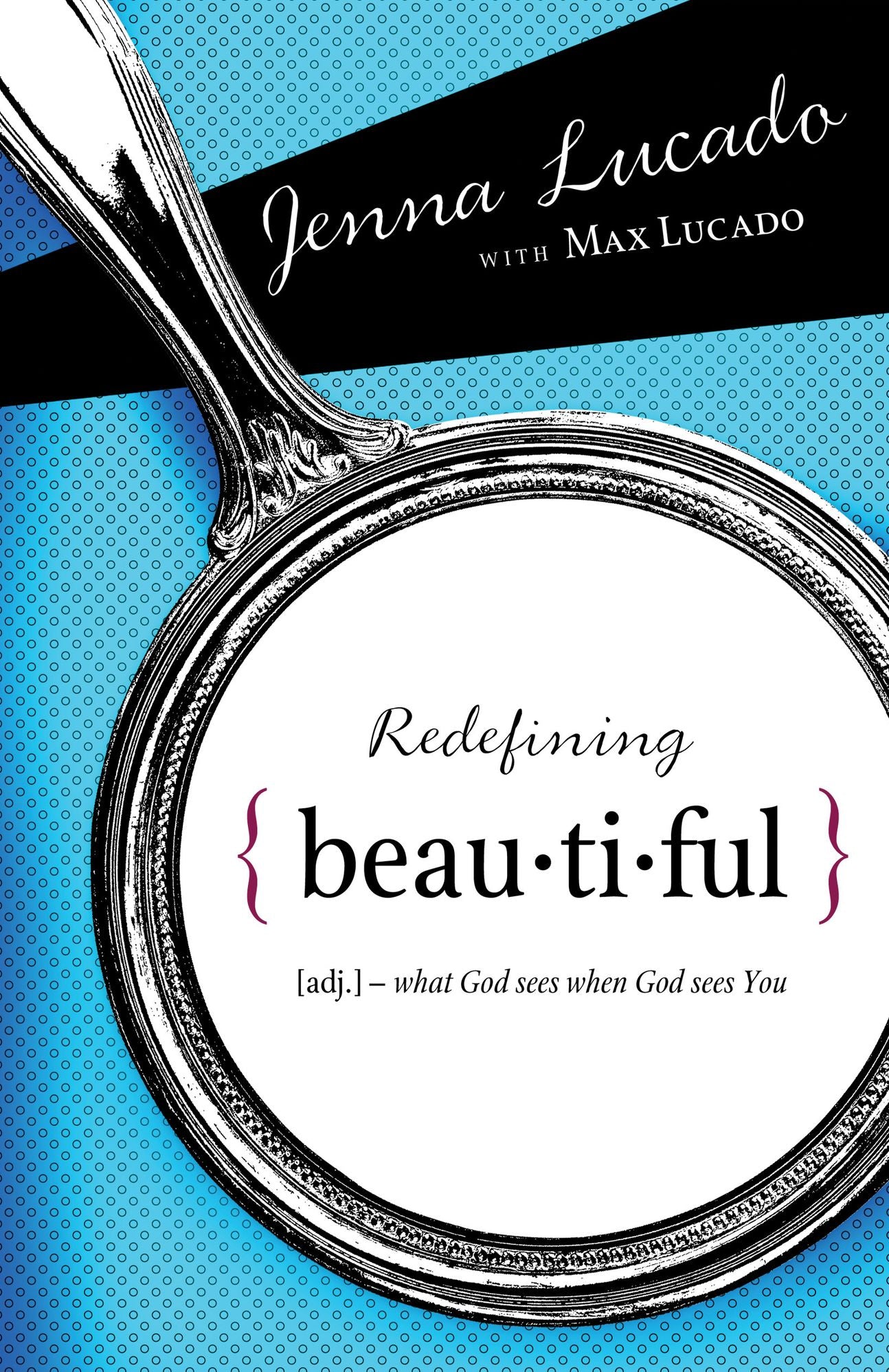 Redefining Beautiful: What God Sees When God Sees You