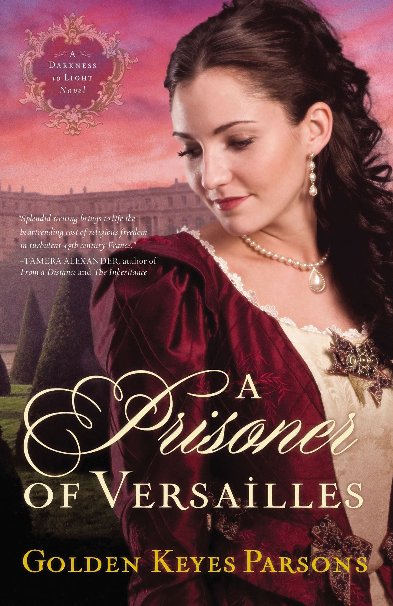 A Prisoner of Versailles (Darkness to Light Series #2)