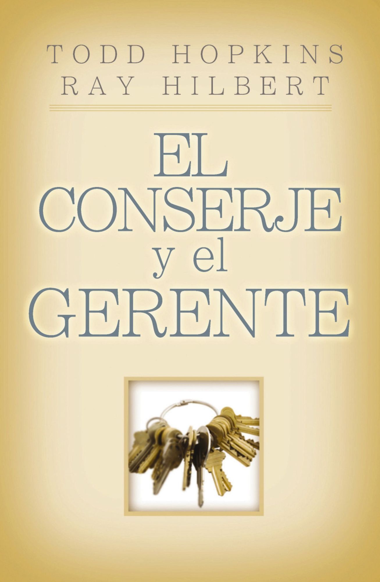 El conserje y el gerente: 6 Keys to Having a Successful Business and Life