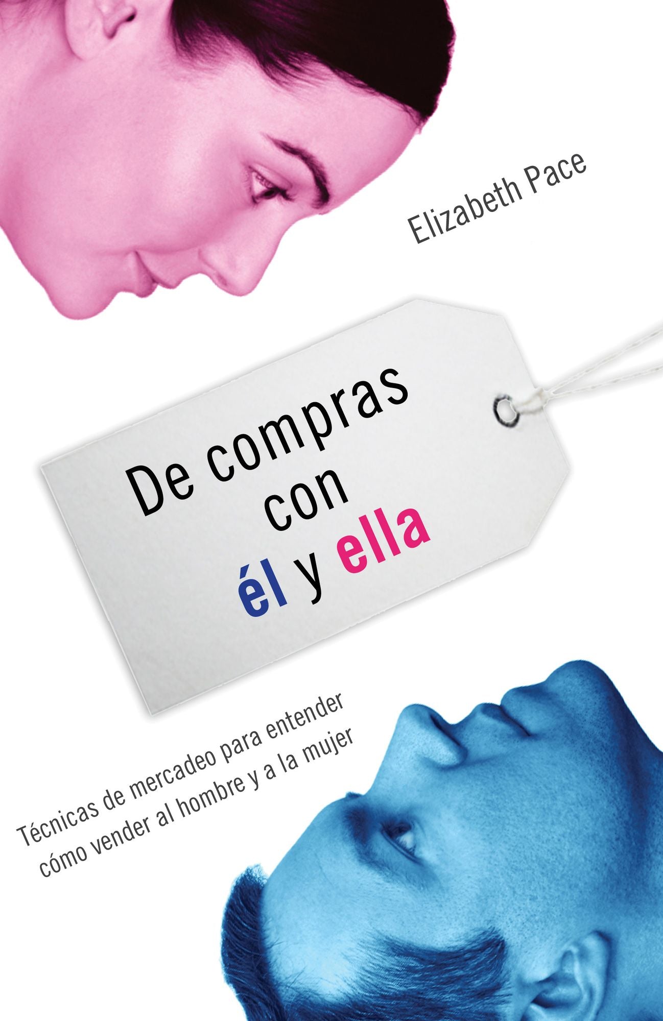 De compras con Ã©l y ella: TÃ©cnicas de mercadeo para entender cÃ³mo venderles al hombre y a la mujer