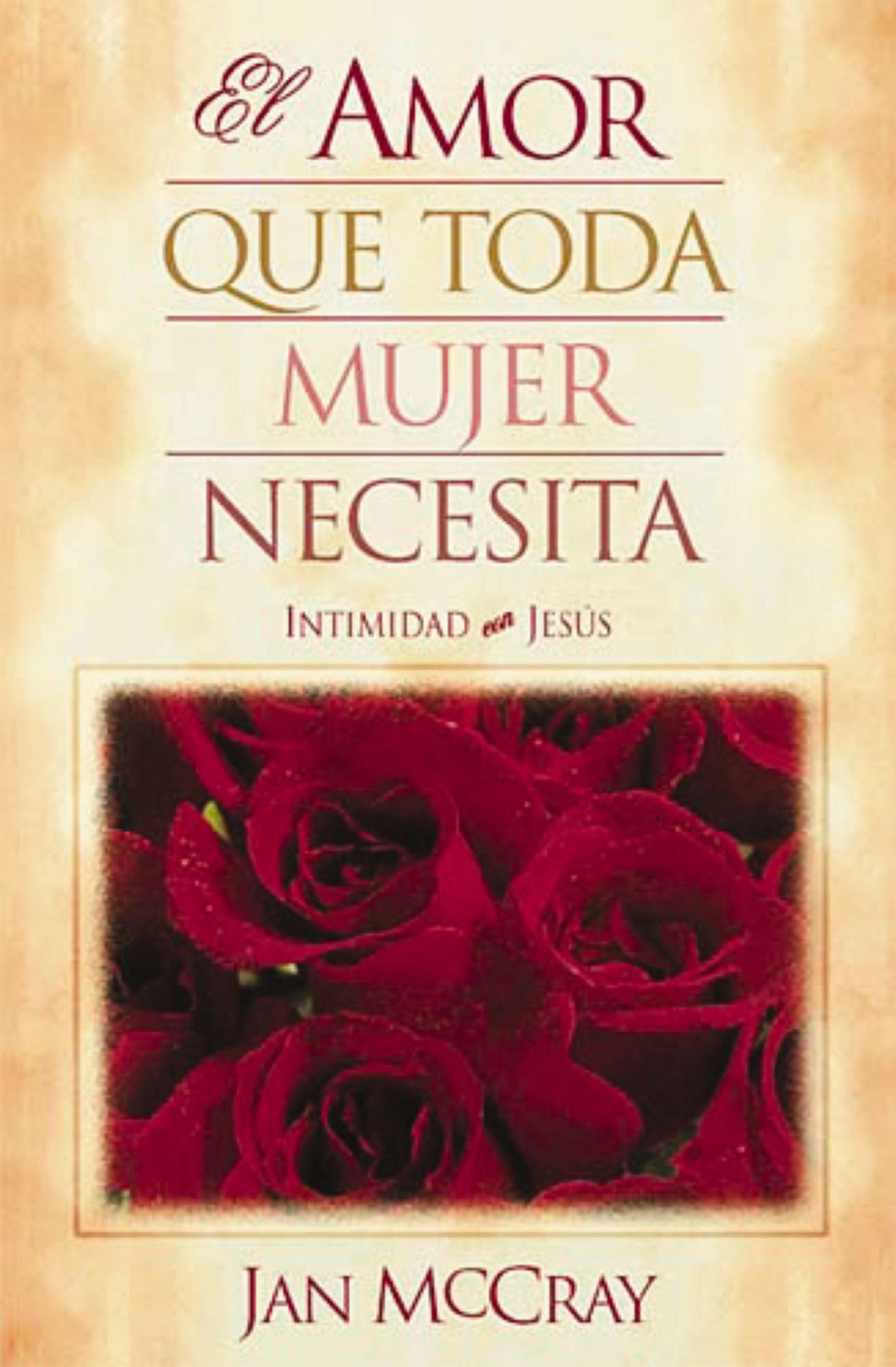 El amor que toda mujer necesita