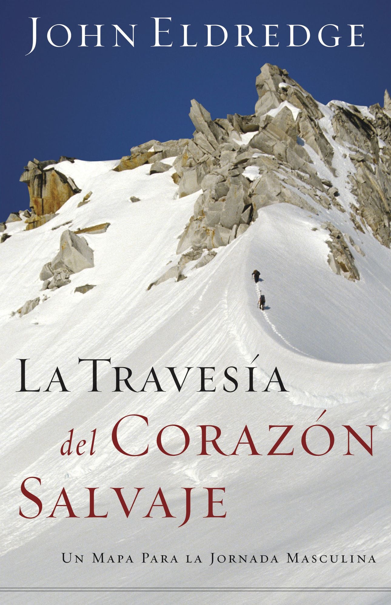 La travesía del corazón salvaje: Un mapa para la jornada masculina