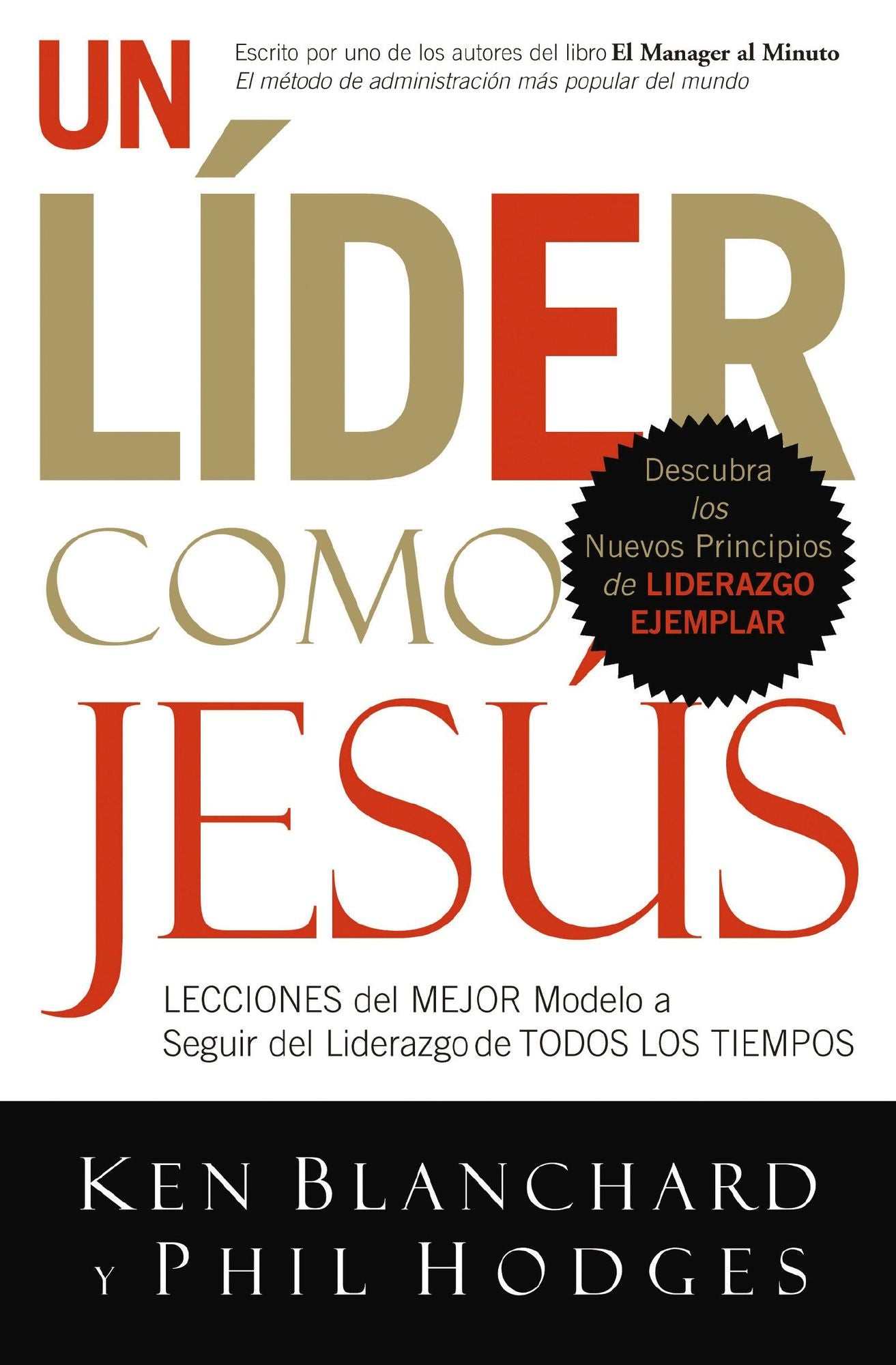 Un líder como Jesús: Lecciones del mejor modelo a seguir del liderazgo de todos los tiempos