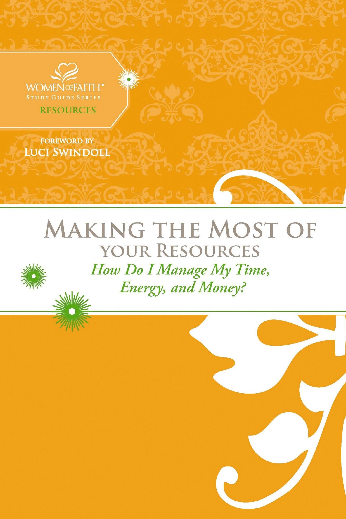 Making the Most of Your Resources: How Do I Manage My Time, Energy, and Money?