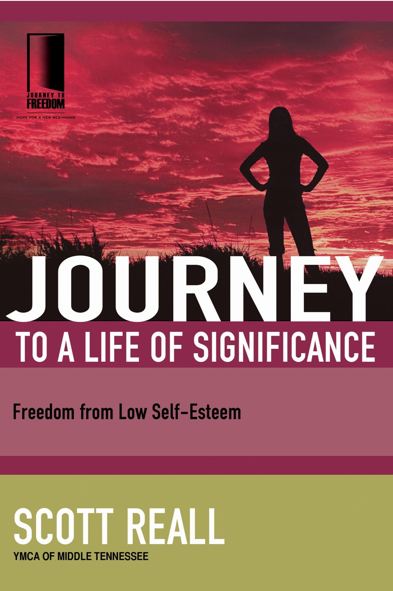 Journey to a Life of Significance: Freedom from Low Self-Esteem