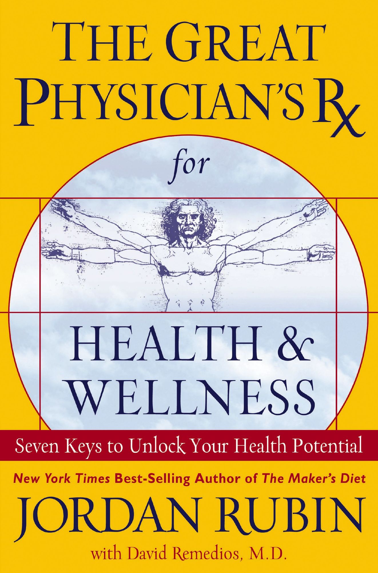 The Great Physician's Rx for Health and Wellness: Seven Keys to Unlock Your Health Potential
