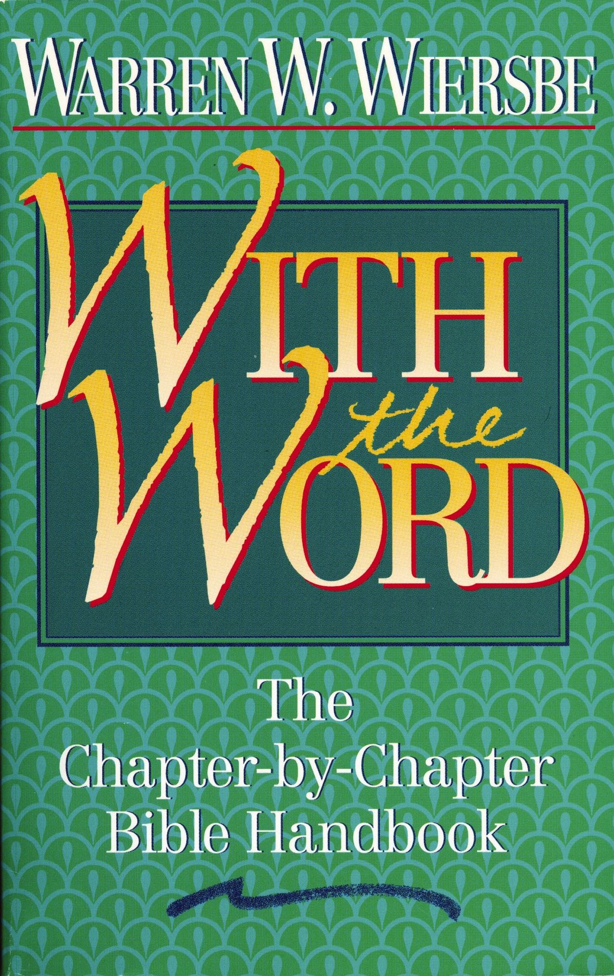 With the Word: The Chapter-by-Chapter Bible Handbook