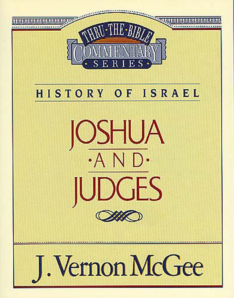 Thru the Bible Vol. 10: History of Israel (Joshua/Judges)