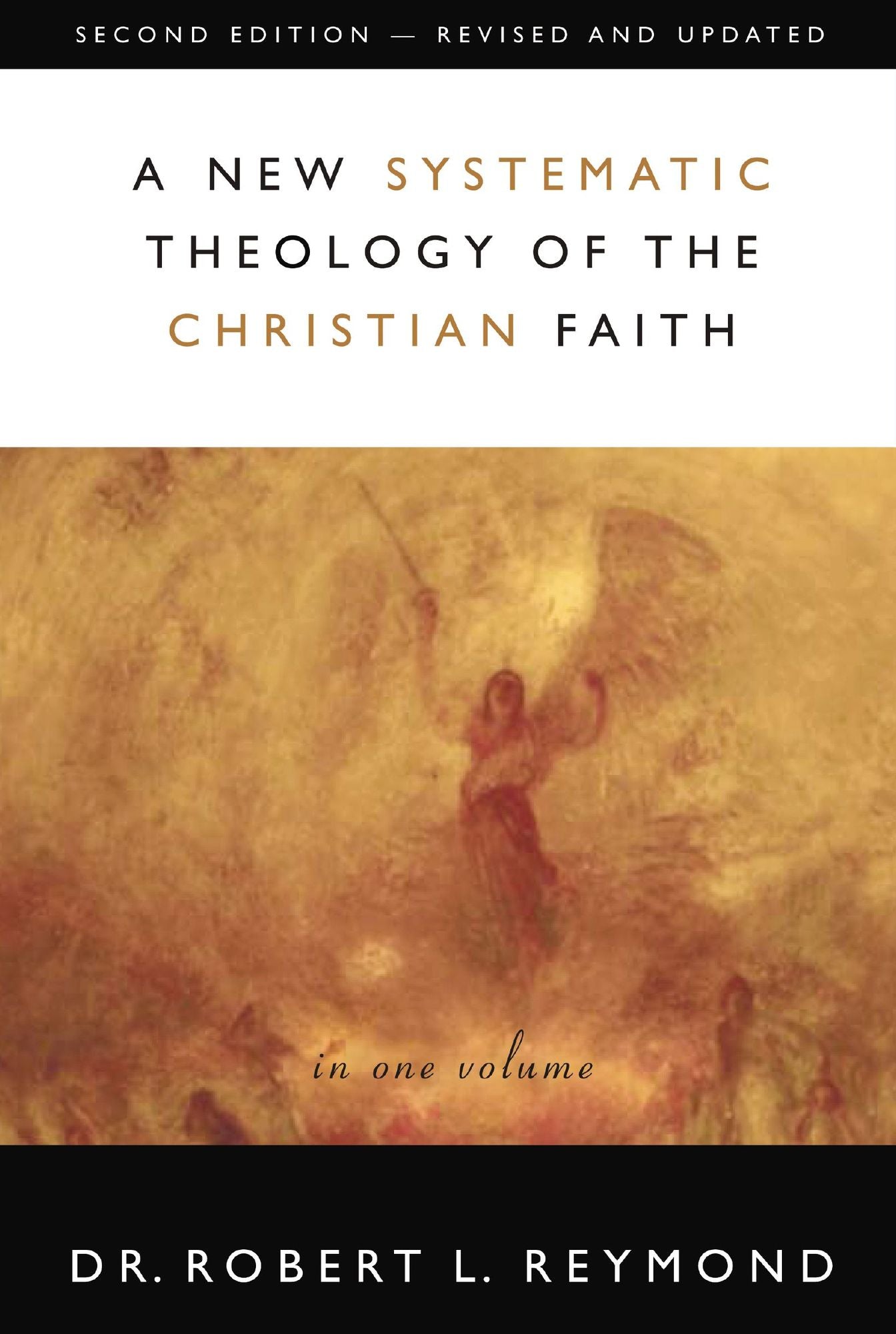 A New Systematic Theology of the Christian Faith: 2nd Edition - Revised and Updated