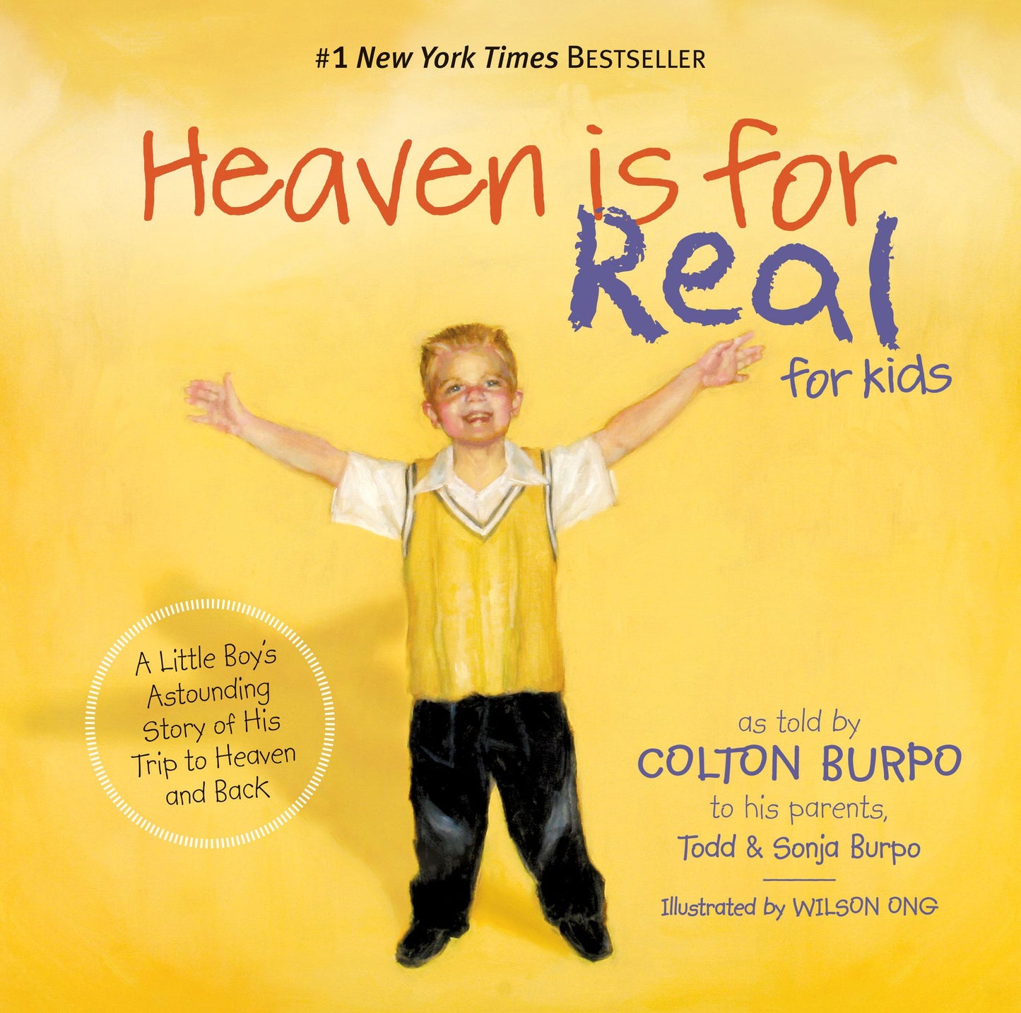 Heaven Is for Real for Kids: A Little Boy's Astounding Story of His Trip to Heaven and Back