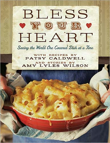 Bless Your Heart: Saving the World One Covered Dish at a Time (PagePerfect NOOK Book)