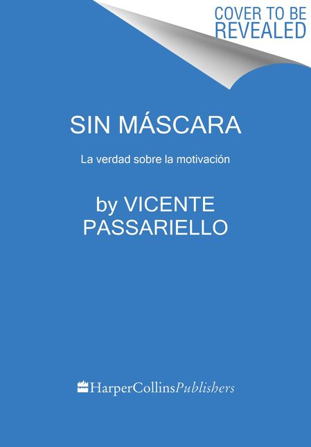 Sin mascara: La verdad sobre la motivacion