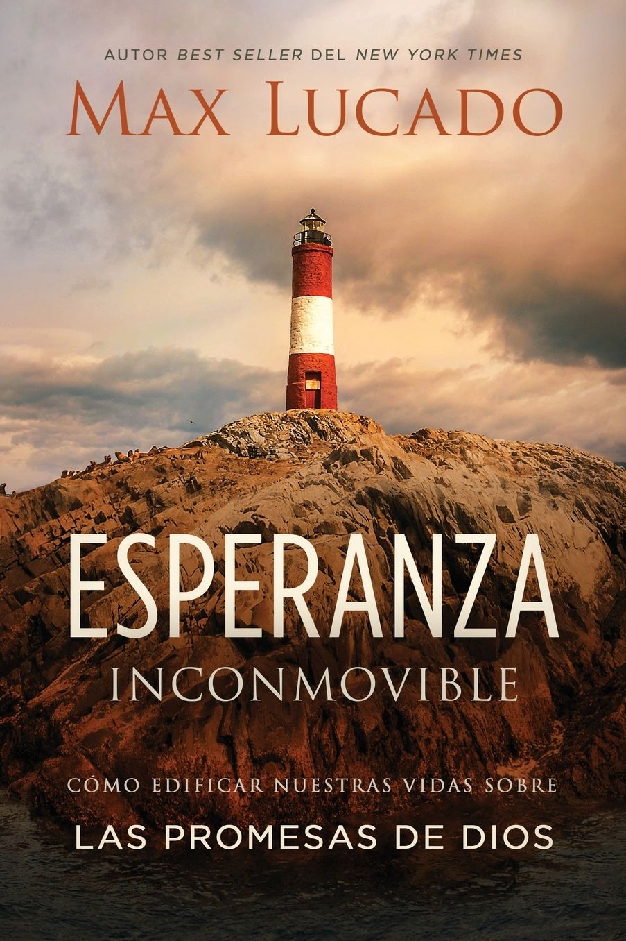Esperanza Inconmovible: Edificar Nuestras Vidas Sobre Las Promesas de Dios