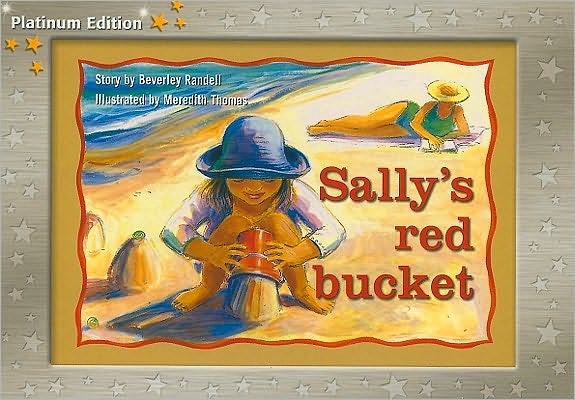 Rigby PM Platinum Collection: Individual Student Edition Yellow (Levels 6-8) Sally's Red Bucket
