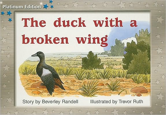 Rigby PM Platinum Collection: Individual Student Edition Blue (Levels 9-11) The Duck with a Broken Wing