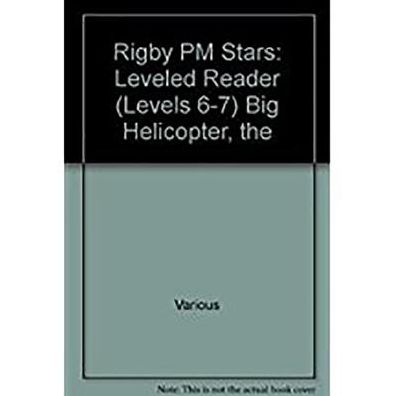 Rigby PM Stars: Individual Student Edition Yellow (Levels 6-8) The Big Helicopter