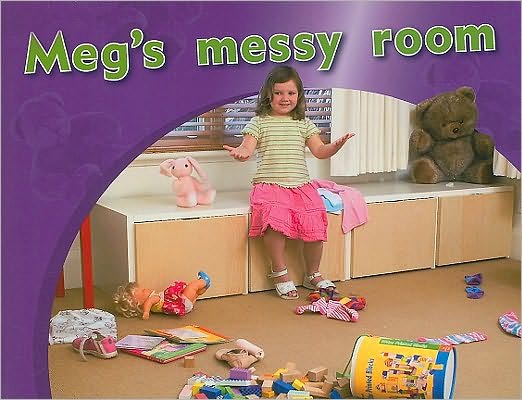 Rigby PM Photo Stories: Individual Student Edition Magenta (Levels 2-3) Meg's messy room