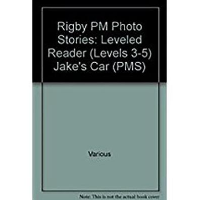 Rigby PM Photo Stories: Individual Student Edition Red (Levels 3-5) Jake's Car
