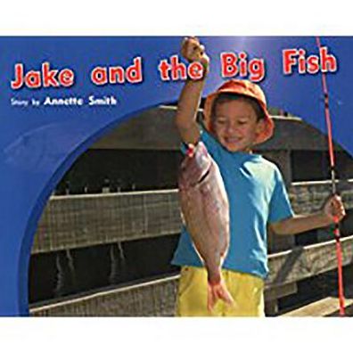 Rigby PM Photo Stories: Individual Student Edition Yellow (Levels 6-8) Jake and the Big Fish