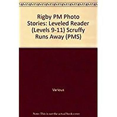 Rigby PM Photo Stories: Individual Student Edition Blue (Levels 9-11) Scruffy Runs Away