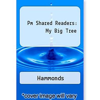 Rigby PM Shared Readers: Leveled Reader (Levels 3-5) My Big Tree