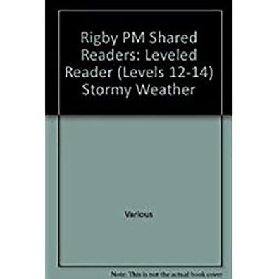 Rigby PM Shared Readers: Leveled Reader (Levels 12-14) Stormy Weather
