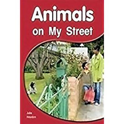Rigby PM Shared Readers: Leveled Reader 6pk Red (Levels 3-5) Animals on My Street Animals on My Street