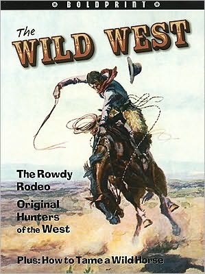 Steck-Vaughn BOLDPRINT Anthologies: Individual Student Edition Red The Wild West