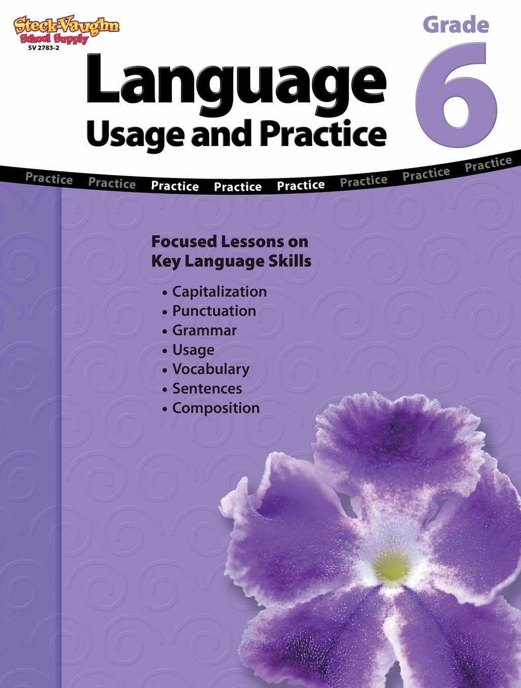 Steck-Vaughn Language Usage and Practice: Student Workbook Grades 6 - 9