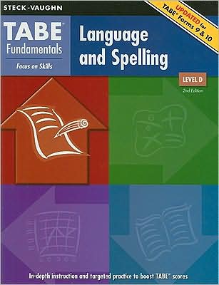 TABE Fundamentals: Student Edition Language and Spelling, Level D Language and Spelling, Level D