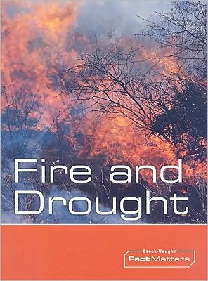 Steck-Vaughn OnRamp Approach Fact Matters: Student Edition Grades 4 - 6 Fire and Drought