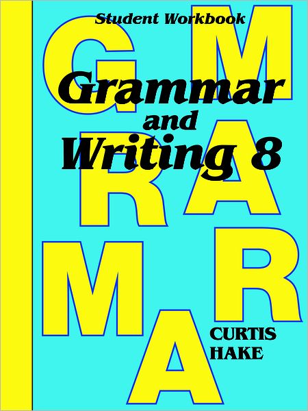 Saxon Grammar & Writing Grade 8, Student Workbook